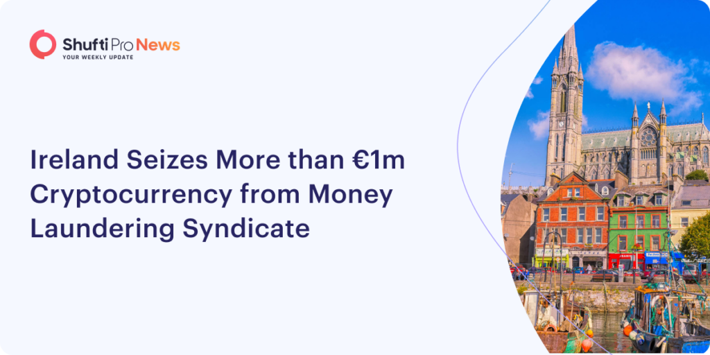Ireland Seizes More than €1m Cryptocurrency from Money Laundering Syndicate