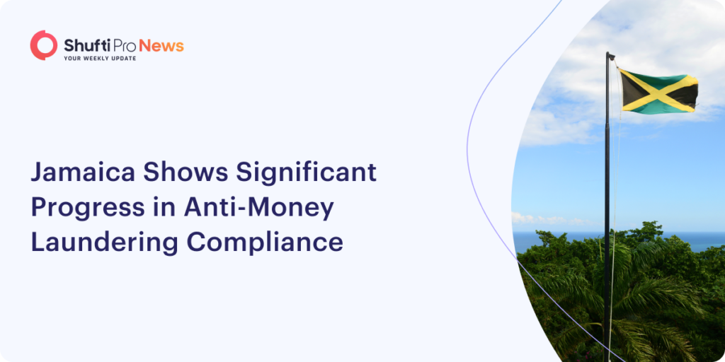 Jamaica Shows Significant Progress in AntiMoney Laundering Compliance