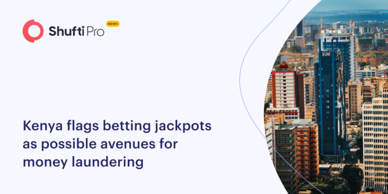 Kenya Flags Betting Jackpots as Possible Avenues for Money Laundering