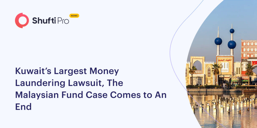 Kuwait’s Largest Money Laundering Lawsuit, The Malaysian Fund Case Comes to An End