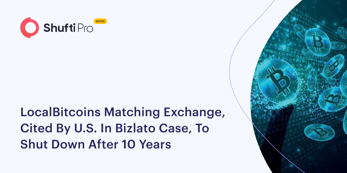 LocalBitcoins Matching Exchange, Cited By U.S. In Bizlato Case, To Shut Down After 10 Years