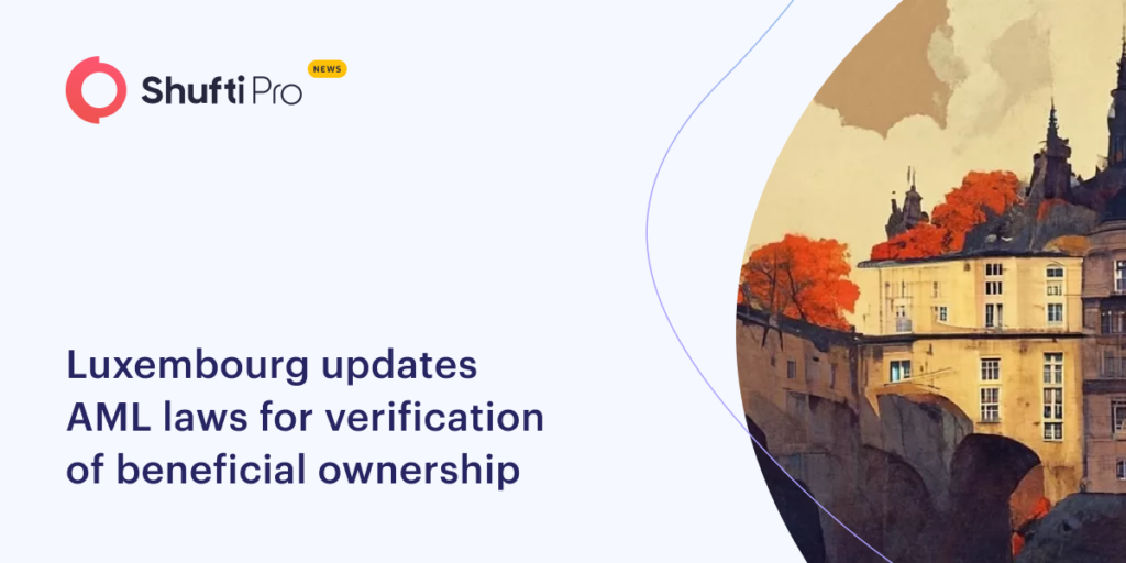 Luxembourg Updates AML Laws for Verification of Beneficial Ownership