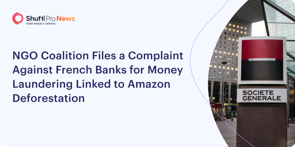 NGO Coalition Files a Complaint Against French Banks for Money Laundering Linked to Amazon Deforestation