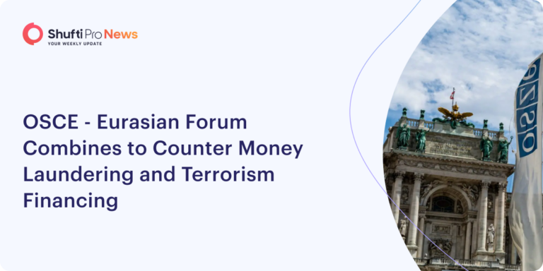 OSCE – Eurasian Forum Combines to Counter Money Laundering and Terrorism Financing