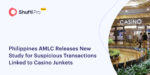 Philippines AMLC Releases New Study for Suspicious Transactions Linked to Casino Junkets