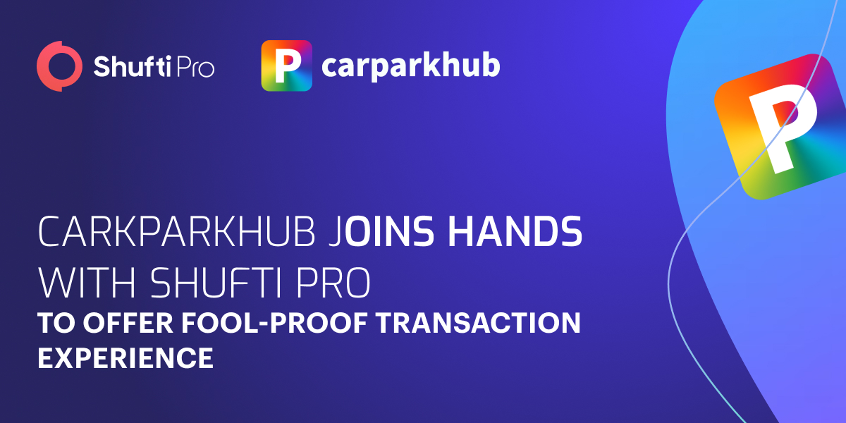 Carkparkhub Joins Hands With Shufti to Offer Fool-proof Transaction Experience