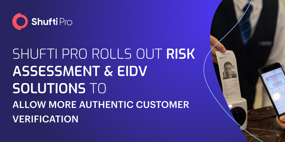 Shufti Launches Risk Assessment & eIDV Solutions to Enable More Reliable Customer Verification