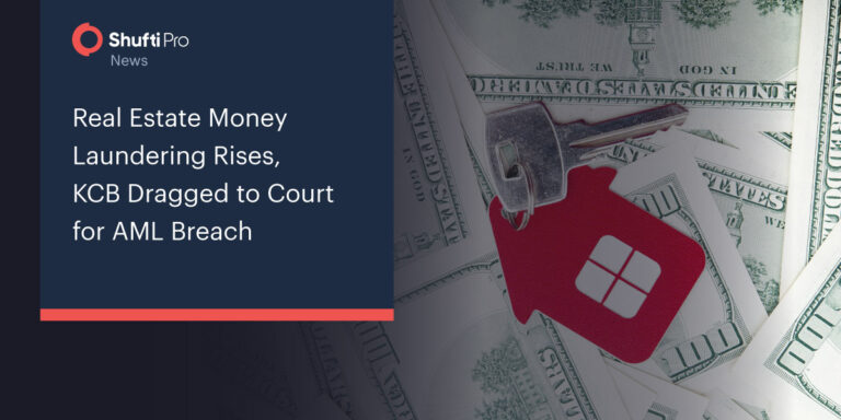 Real Estate Money Laundering Rises, KCB Dragged to Court for AML Breach