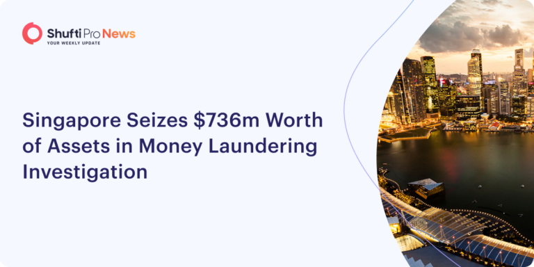 Singapore Seizes $736m Worth of Assets in Money Laundering Investigation