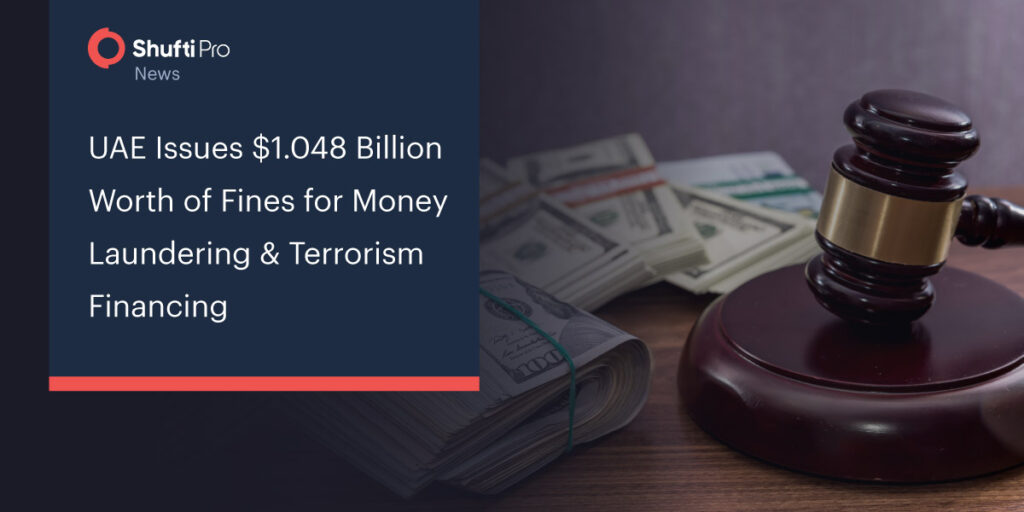 UAE Issues $1.048 Billion Worth of Fines for Money Laundering & Terrorism Financing
