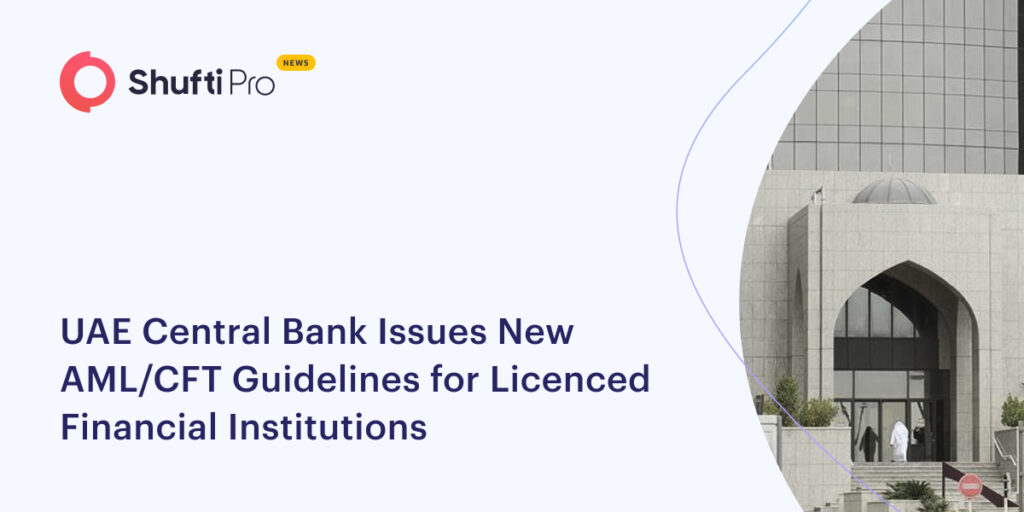 UAE Central Bank Issues New AML/CFT Guidelines for Licensed Financial ...