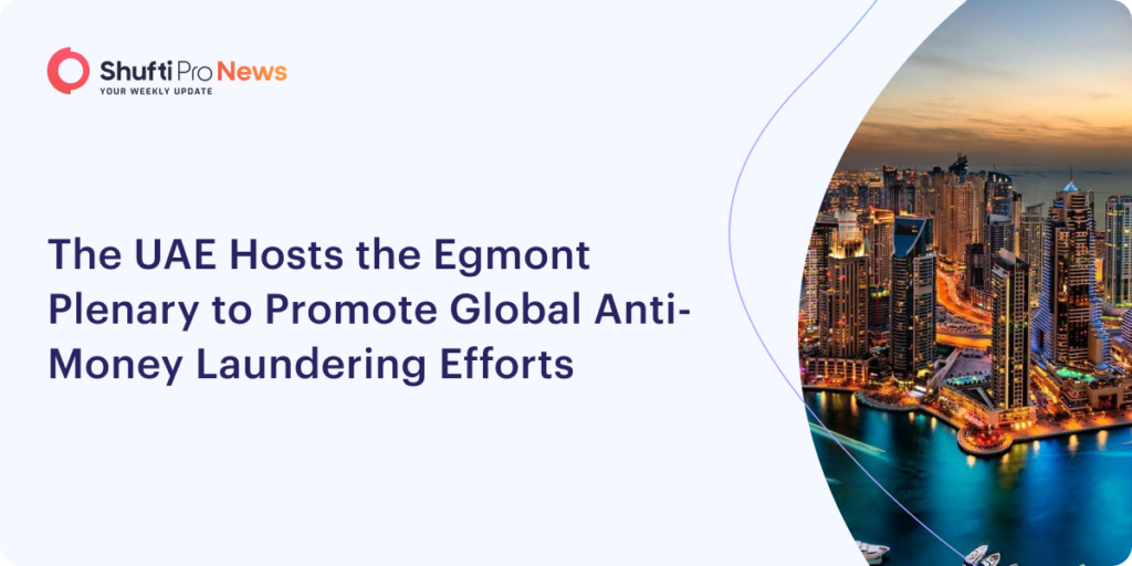 The UAE Hosts the Egmont Plenary to Promote Global AntiMoney