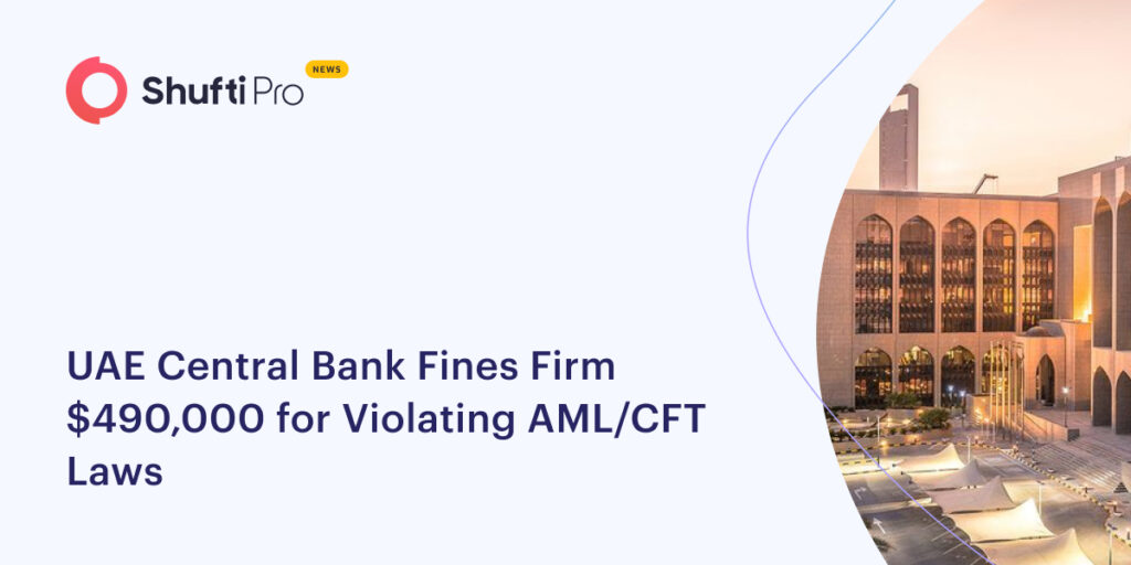UAE Central Bank Fines Firm $490,000 for Violating AML/CFT laws