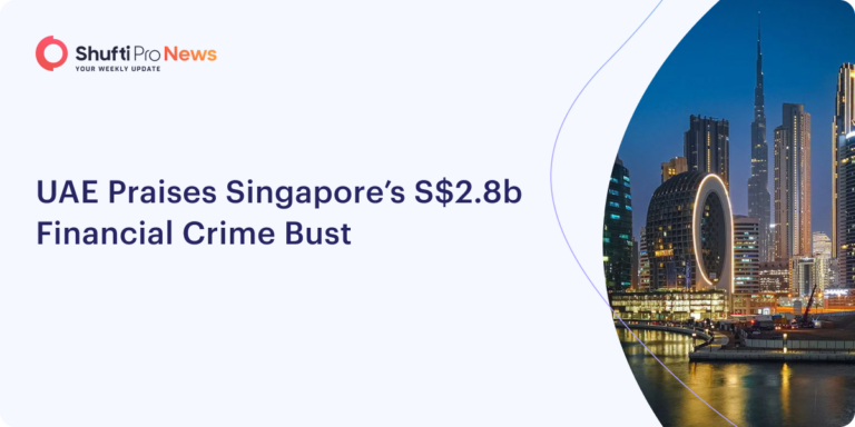 UAE Praises Singapore’s S$2.8b Financial Crime Bust