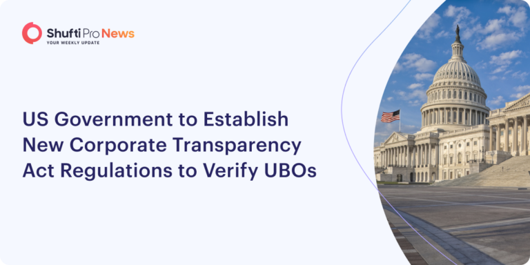 US Government to Establish New Corporate Transparency Act Regulations to Verify UBOs