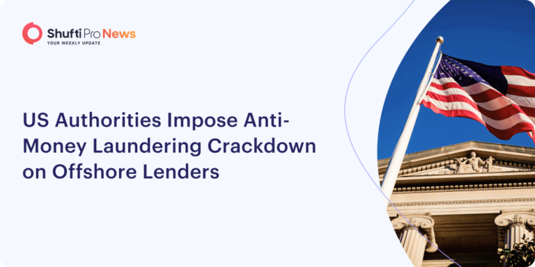 US Authorities Impose Anti-Money Laundering Crackdown on Offshore Lenders