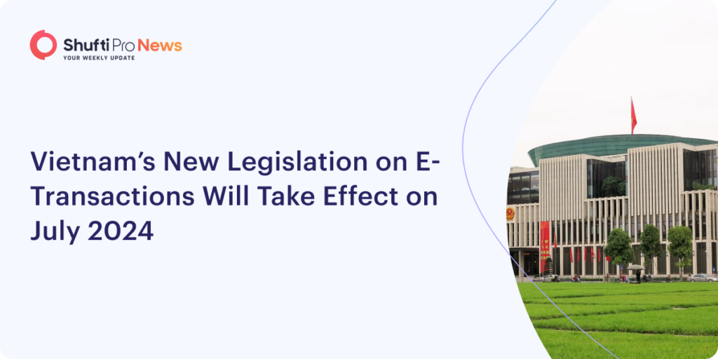 Vietnam’s New Legislation on E-Transactions Will Take Effect on July 2024