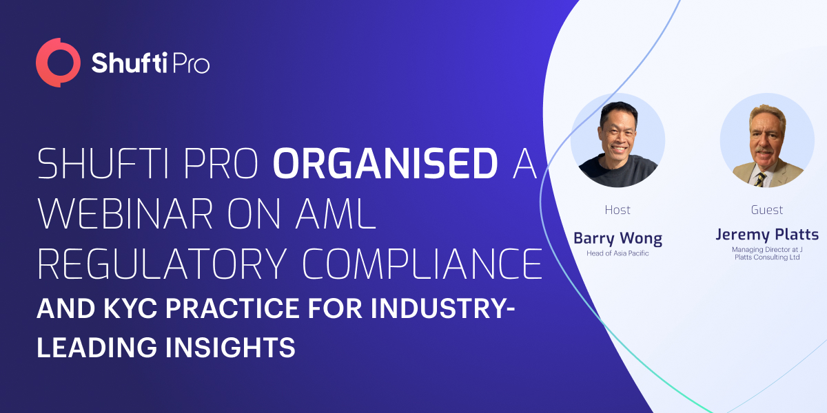 Shufti Hosted a Webinar to Empower Businesses with Expert Insights on AML Compliance and KYC Practices