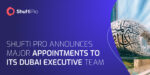 Shufti Pro Announces Major Appointments to its Dubai Executive Team