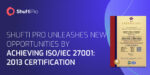 Shufti Pro Strengthens its Grip in the IDV Industry by Achieving ISO/IEC 27001: 2013 Certification