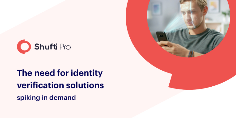 The need for identity verification solutions spiking in demand