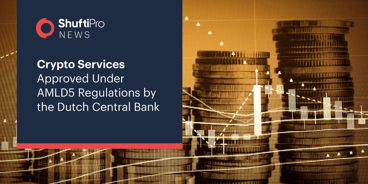 Crypto Services Approved Under AMLD5 Regulations by the Dutch Central Bank