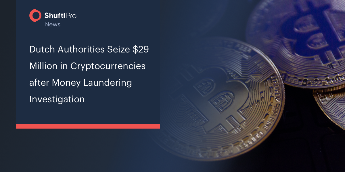 Dutch Authorities Seize $29 Million in Cryptocurrencies After Money Laundering Investigation