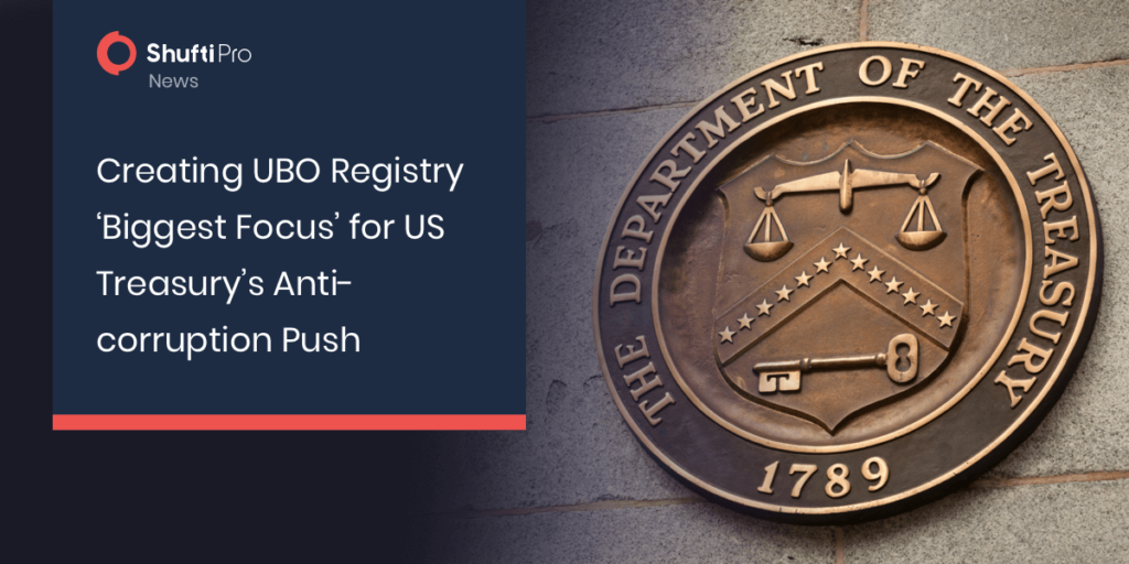 Creating UBO Registry ‘Biggest Focus’ for US Treasury’s Anti-corruption Push