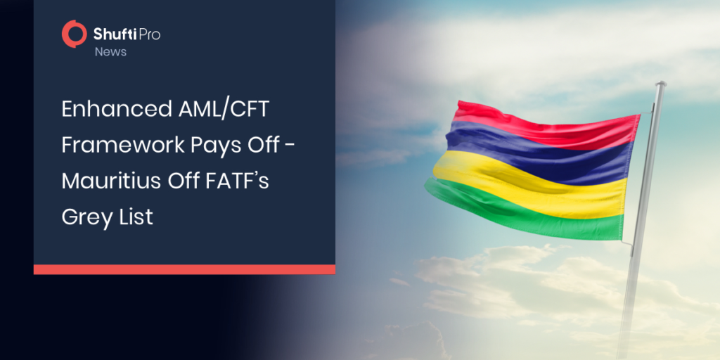 Enhanced AML/CFT Framework Pays Off - Mauritius Off FATF’s Grey List
