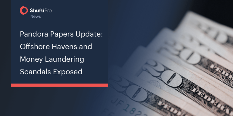 Pandora Papers Update: Offshore Havens and Money Laundering Scandals Exposed