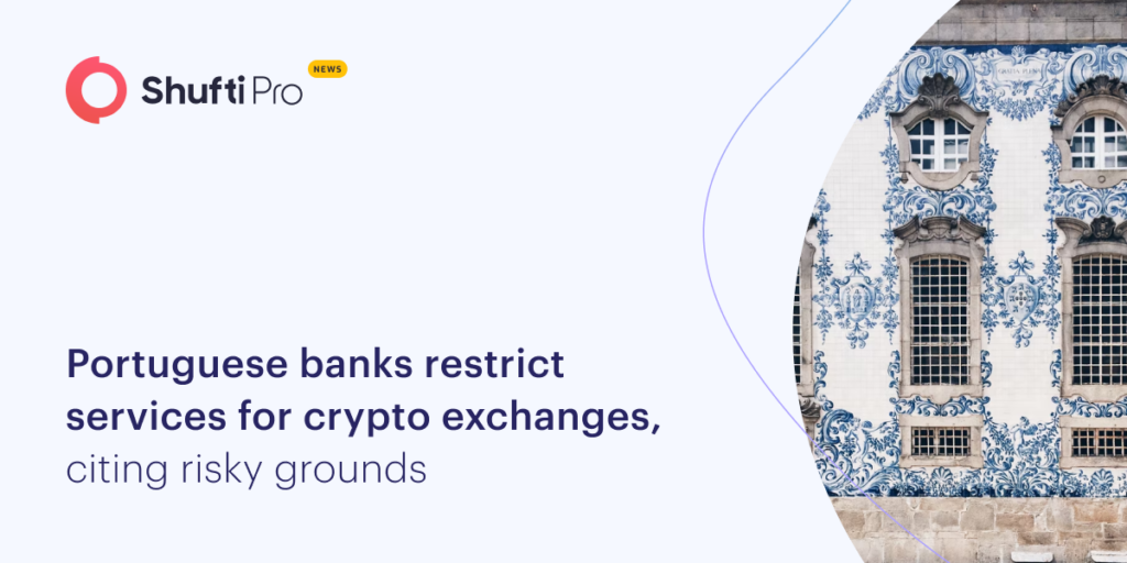 Portuguese Banks Restrict Services for Crypto Exchanges, Citing Risky Grounds