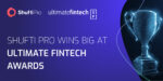 Shufti Pro Wins Big at Ultimate FinTech Awards