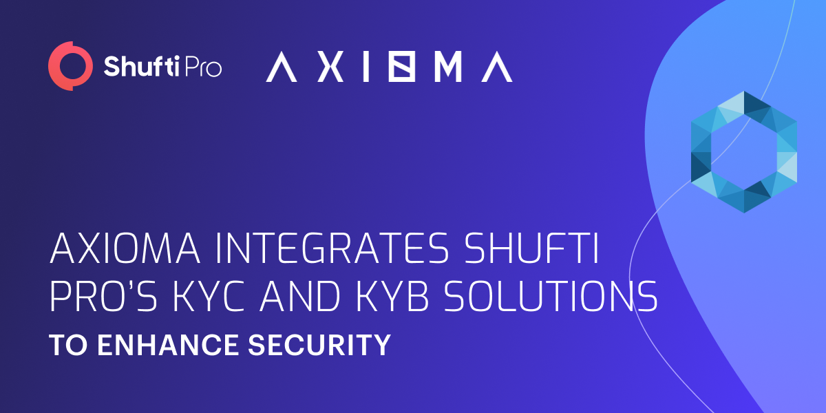 AXIOMA Integrates Shufti Pro’s AI-powered KYC and KYB Solutions for Secure Financial Services Thumbnail