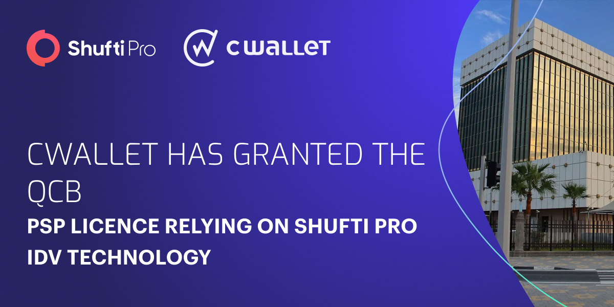 CWallet has Granted the QCB PSP Licence Relying on Shufti IDV Technology