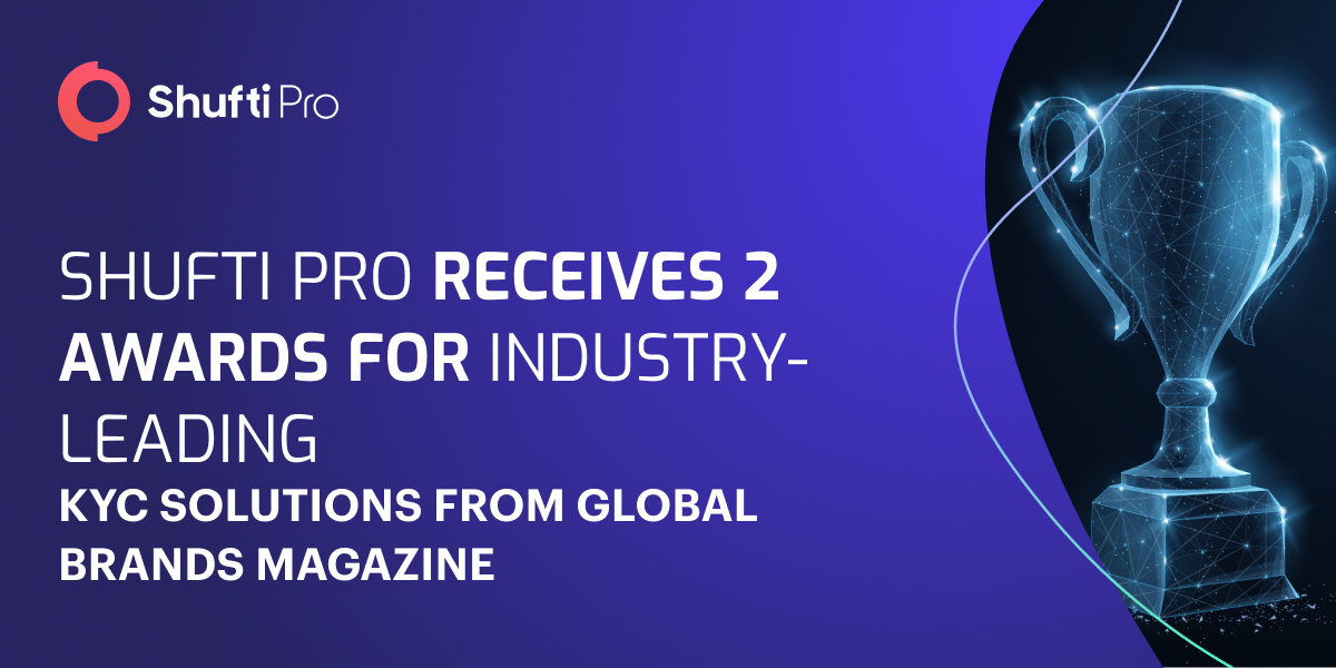 Shufti Receives 2 Awards for Industry-leading KYC Solutions from Global Brands Magazine