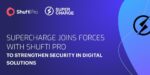 Supercharge Joins Forces With Shufti Pro to Strengthen Security In Digital Solutions