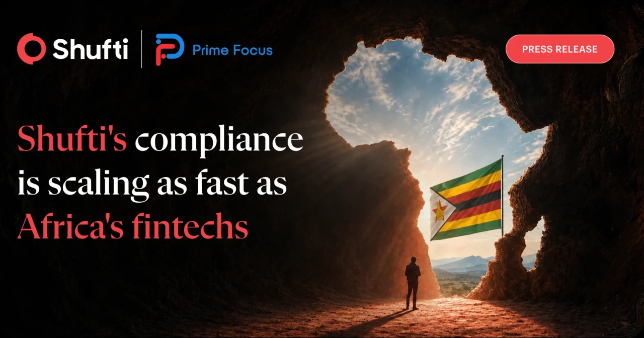 Shufti Becomes the Compliance Backbone Behind Prime Focus, Extending Its Reach Into Africa’s Fintech Frontier