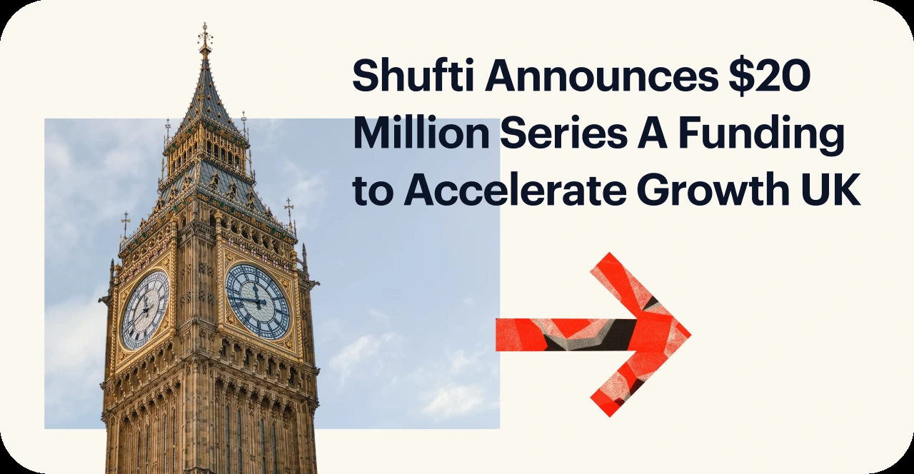 Shufti Announces $20 Million Series A Funding to Accelerate Growth 