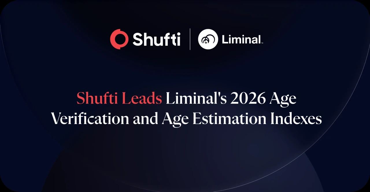 Shufti Recognised as Dual Leader in Liminal’s 2026 Age Verification and Age Estimation Indexes, with Exceptional Ratings Across Both Benchmarks