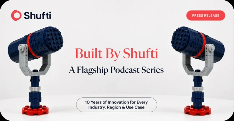 Shufti Launches Flagship Podcast Series Called ‘Built By Shufti’ Showcasing a Decade of Custom Innovation for 2,000+ Businesses