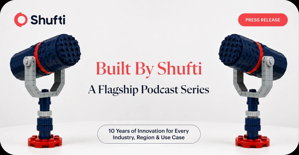 Shufti Launches Flagship Podcast Series Called ‘Built By Shufti’ Showcasing a Decade of Custom Innovation for 2,000+ Businesses