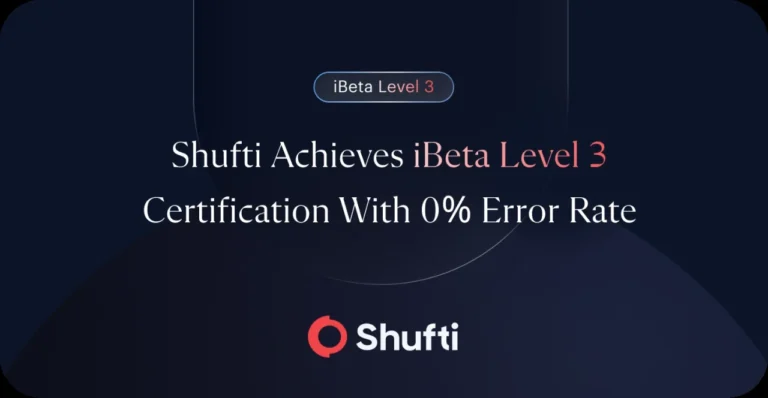 Shufti Becomes the First European Company to Achieve iBeta Level 3, Compliant Across iOS & Android for Single-Selfie Passive Liveness With 0% Error Rate