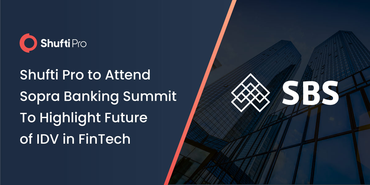 Shufti to Attend Sopra Banking Summit for Highlighting the Future of IDV in FinTech