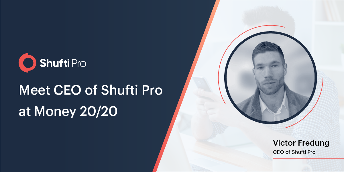 Meet CEO of Shufti Victor Fredung at Money2020 Europe