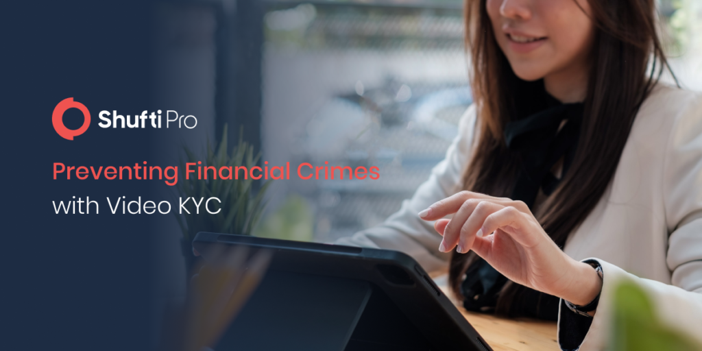 Expanding And Securing Financial Services With Shufti’s Video KYC Solution