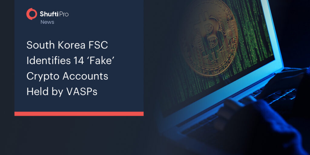 South Korea FSC Identifies 14 ‘Fake’ Crypto Accounts Held by VASPs