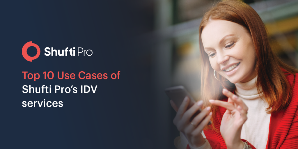 Top 10 Real-World Scenarios Where Shufti Pro’s IDV Can Help