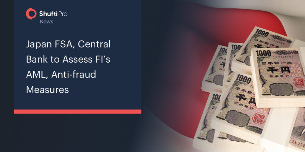 Japan FSA, Central Bank to Assess FI’s AML, Anti-fraud Measures