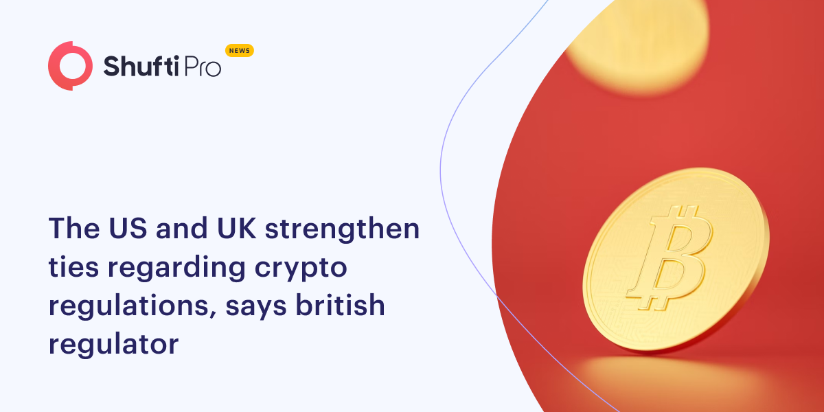 The US and UK Strengthen Ties Regarding Crypto Regulations, Says British Regulator