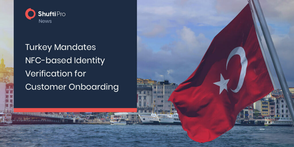 Turkey Mandates NFC-based Identity Verification for Customer Onboarding
